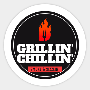 Grillin' Chillin' Smoke & Sizzlin' Sticker